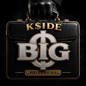 K-$IDE BIG BUZINE$$