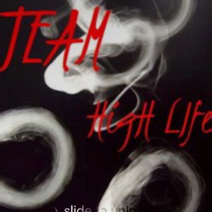 Team high life 
