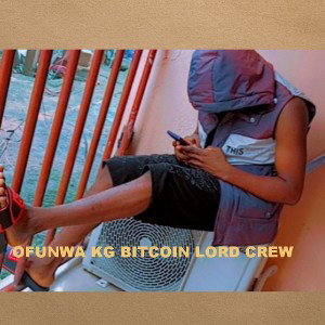 Ofunwa KG BITCOIN LORD CREW 