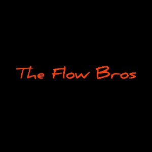 The Flow Bros