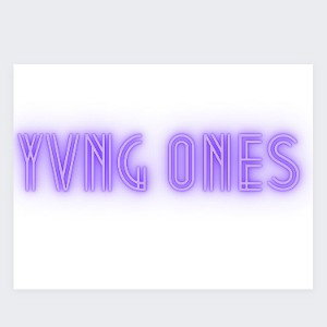 Yvng ones