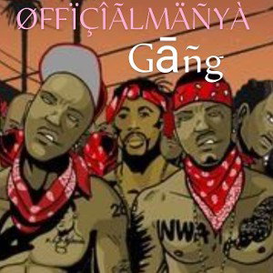 OFFICIALMANYA Gang
