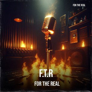 (FTR) For The Real