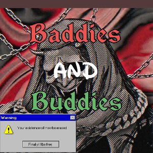 Baddies And Buddies 