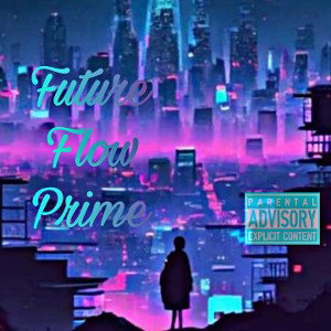 [FUTURE FLOW PRIME]