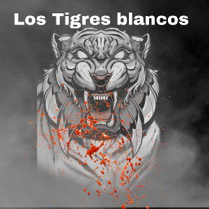 Los Tigres blancos
