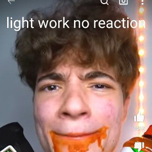 Light work no reaction