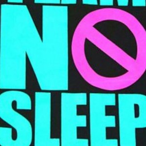 #TEAMNOSLEEP 