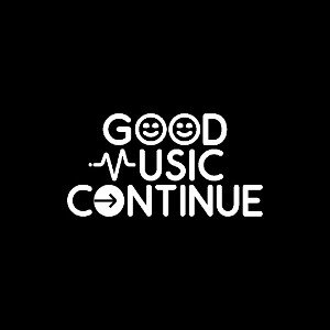 (GOOD  MUSIC  CONTINUES 