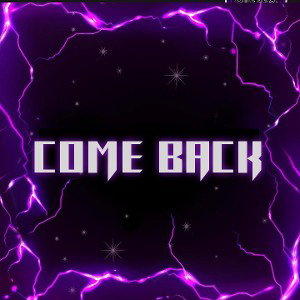 Come Back