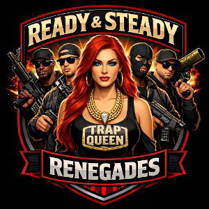 READY & STEADY RENEGADES...