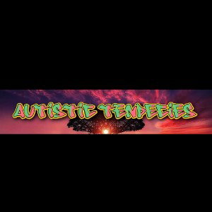 Autistic tendencies 