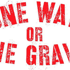 One Way or The Grave