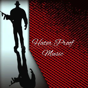 Hater Proof Music