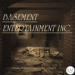 Basement Blessed Entertainment.