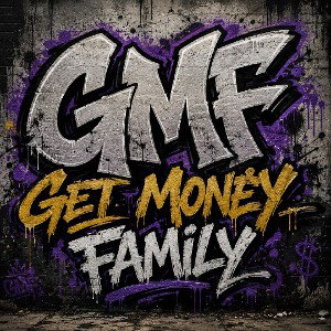 GMF -- Get Money Family