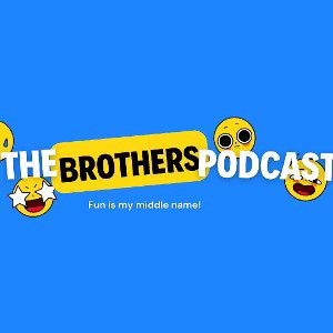 the brothers podcast