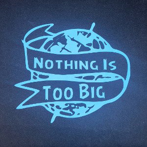 N.I.T.B.(nothing is too big )