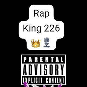 Rap king 226 advisory