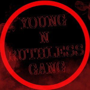 YOUNG N RUTHLESS GANG