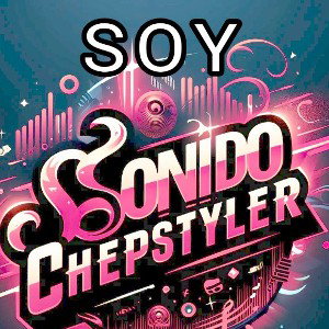 Quien Es De SONIDO CHEPSTYLEER 