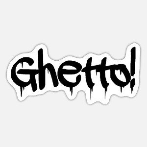 Ghetto feins 