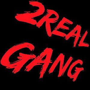 2REAL GANG 