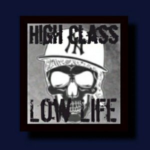 High Class Low Lifes