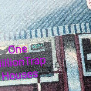 OneMillionTrapHouses