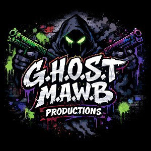 G.H.O.S.T M.A.W.B PRODUCTIONS