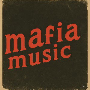 MAFIA MUSIC