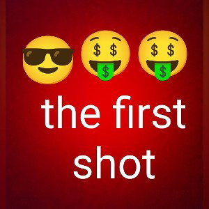I'm the first shot