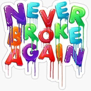 Never  Broke  Again