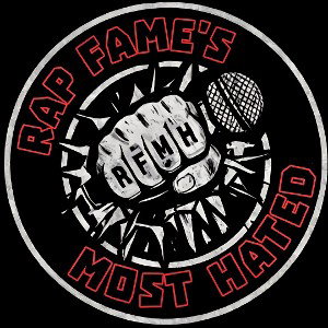 Rap Fame's Most Hated