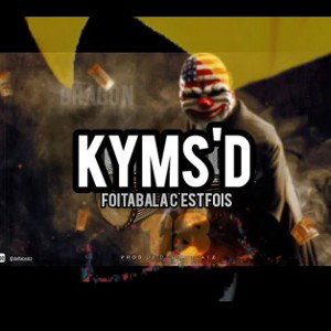 KYMS'D