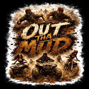 Out Tha Mud O.T.M