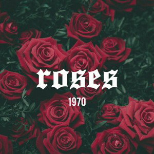 Roses 1970