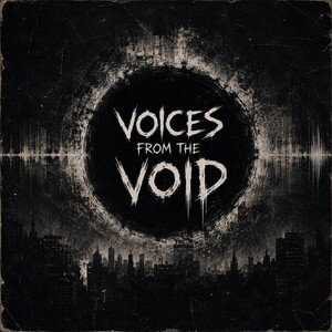 Voices from the Void
