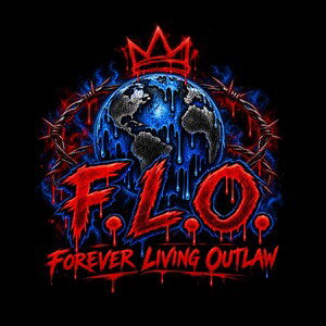 F.L.O. (Forever Living Outlaw)