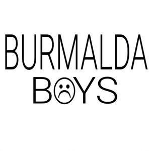 BURMALDA BOY$