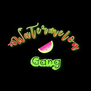 Watermelon Gang
