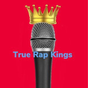 The True Rap Kings