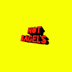 Not Bagels