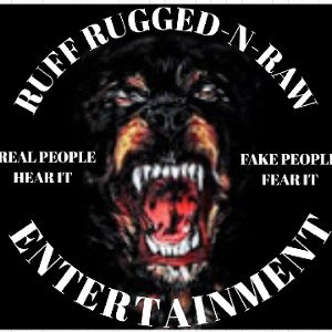 Ruff RUGGED N RAW ENTERTAINMENT