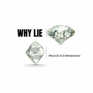 Why Lie Records & Entertainment