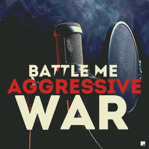 АGGRESSIVE WAR