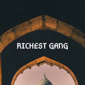 RICHEST GANG