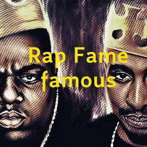 Rap Fame Famous