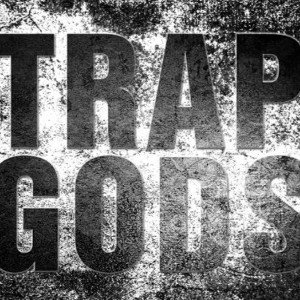 Trap gods86