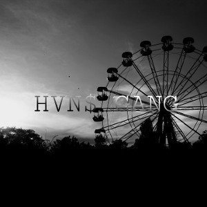 HVN$ GANG